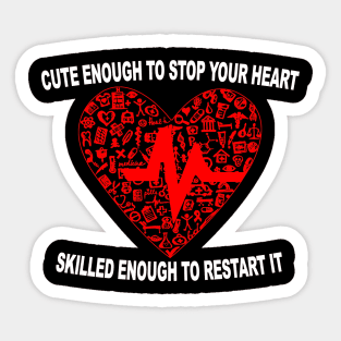 Cute Enough To Stop Your Heart Sticker